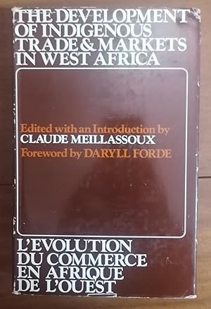THE DEVELOPMENT OF INDIGENOUS TRADE & MARKETS IN WEST AFRICA. L evolution du Commerce En Afrique ...