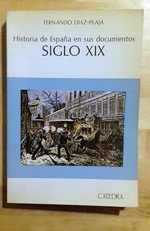 Imagen del vendedor de HISTORIA DE ESPAA EN SUS DOCUMENTOS. SIGLO XIX a la venta por Itziar Arranz Libros & Dribaslibros