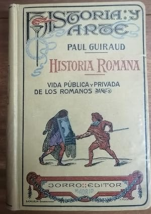 HISTORIA ROMANA. Vida pública y privada de los Romanos