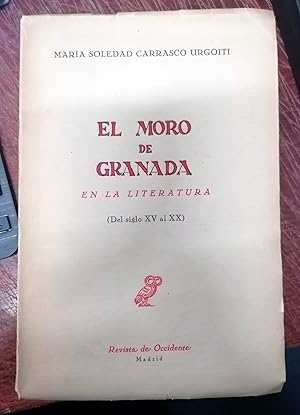 EL MORO DE GRANADA EN LA LITERATURA (del siglo XV al XX)