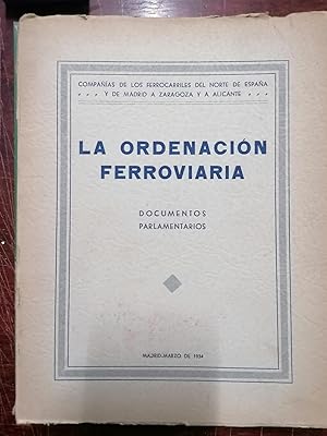 LA ORDENACIÓN FERROVIARIA (documentos parlamentarios)