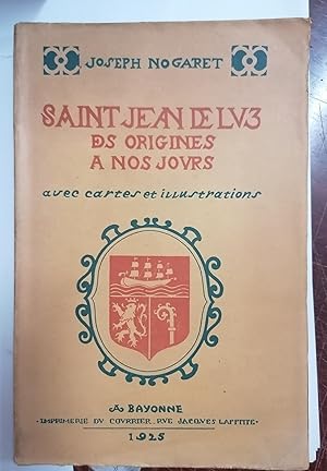 Seller image for SAINT JEAN DE LUZ. des origines a Nos Jours for sale by Itziar Arranz Libros & Dribaslibros