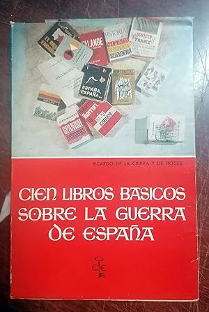 CIEN LIBROS BASICOS SOBRE LA GUERRA DE ESPAÑA
