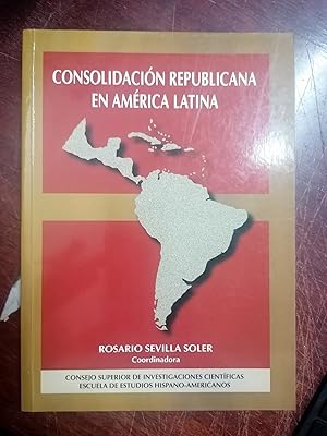 Imagen del vendedor de CONSOLIDACIN REPUBLICANA EN AMERICA LATINA a la venta por Itziar Arranz Libros & Dribaslibros