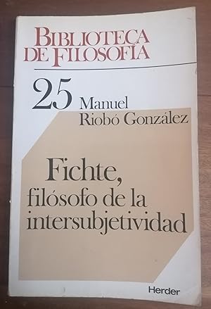 Imagen del vendedor de FICHTE, FILOSOF DE LA INTERSUBJETIVIDAD a la venta por Itziar Arranz Libros & Dribaslibros