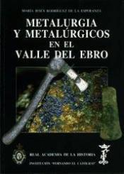 METALURGIA Y METALÚRGICOS EN EL VALLE DEL EBRO