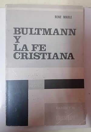 BULTMANN Y LA FE CRISTIANA