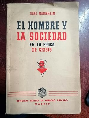 EL HOMBRE Y LA SOCIEDAD EN LA ÉPOCA DE CRISIS