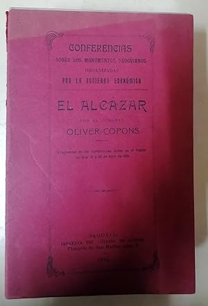 EL ALCÁZAR. Conferencias sobre los monumentos Segovianos organizadas por la sociedad Económica