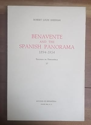 BENAVENTE AND THE SPANISH PANORAMA, 1894-1954.
