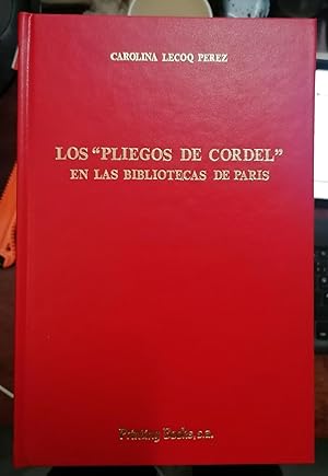 LOS "PLIEGOS DE CORDEL", En Las Bibliotecas De París