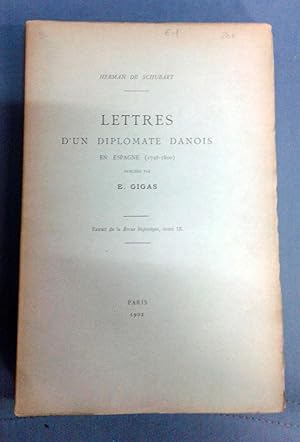 LETTRES D'UN DIPLOMATE DANOIS EN ESPAGNE. 1798 - 1800