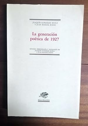 LA GENERACIÓN POÉTICA DEL 1927.