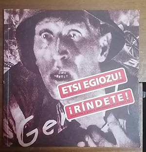 ¡RINDETE! Octavillas y Guerra Psicólogica en el Siglo XX (ETXI EGIOZU! XX. Gizaldian Orriskak Eta...