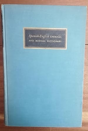 SPANISH - ENGLISH CHEMICAL AND MEDICAL DICTIONARY