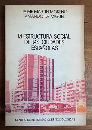 Seller image for LA ESTRUCTURA SOCIAL DE LAS CIUDADES ESPAOLAS for sale by Itziar Arranz Libros & Dribaslibros