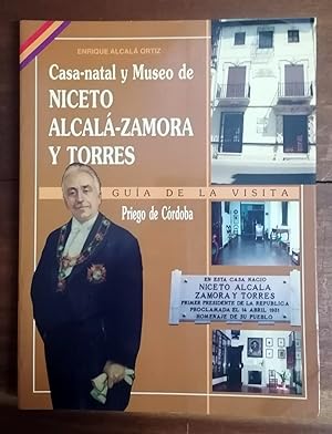Seller image for CASA NATAL Y MUSEO DE NICETO ALCAL - ZAMORA Y TORRES for sale by Itziar Arranz Libros & Dribaslibros