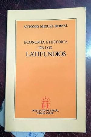 ECONOMÍA E HISTORIA DE LOS LATIFUNDIOS