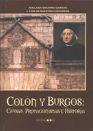 Seller image for COLON Y BURGOS: Ciudad, protagonistas e historia for sale by Itziar Arranz Libros & Dribaslibros