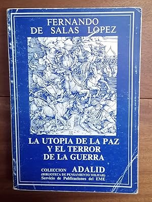 LA UTOPIA DE LA PAZ Y EL TERROR DE LA GUERRA