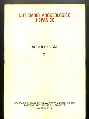 NOTICIARIO ARQUEOLÓGICO HISPÁNICO. ARQUEOLOGÍA. 2