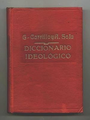 DICCIONARIO IDEOLOGICO para facilitar el trabajo literario y enriquecer el estilo