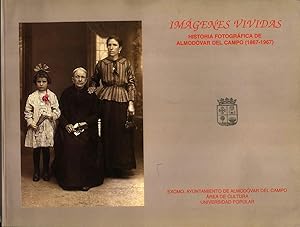 HISTORIA FOTOGRÁFICA DE ALMODOVAR DEL CAMPO (1867-1967) Imágenes vividas