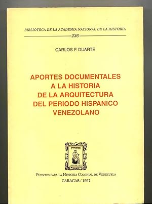 Bild des Verkufers fr APORTES DOCUMENTALES A LA HISTORIA DE LA ARQUITECTURA DEL PERIODO HISPANICO VENEZOLANO zum Verkauf von Itziar Arranz Libros & Dribaslibros