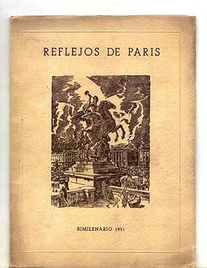 REFLEJOS DE PARIS. París a través de los siglos. París visto por grabadores franceses. París vist...