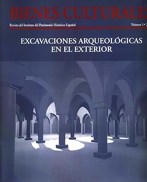 EXCAVACIONES ARQUEOLOGICAS EN EL EXTERIOR. Bienes culturales. Revista del instituto del Patrimoni...