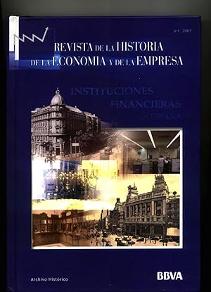 INSTITUCIONES FINANCIERAS EN ESPAÑA. Revista de la historia de la economía y de la empresa. Nº 1