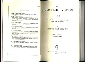 THE SLAVE TRADE IN AFRICA IN 1872. Principally carried on for the supply of Turkey, Egipt, Persia...
