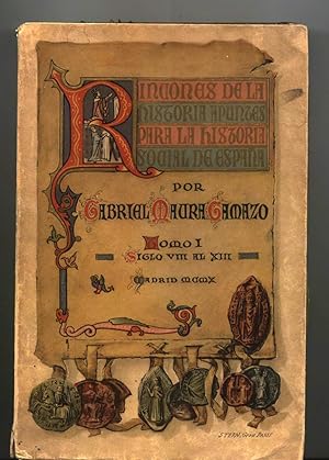 RINCONES DE LA HISTORIA. Apuntes para la historia social de España. Tomo I.