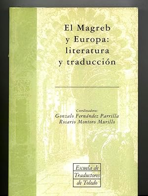 Immagine del venditore per EL MAGREB Y EUROPA: LITERATURA Y TRADUCCIN venduto da Itziar Arranz Libros & Dribaslibros