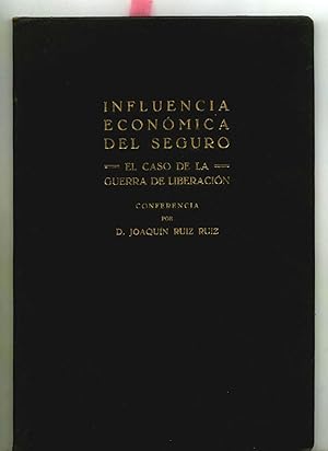 INFLUENCIA ECONÓMICA DEL SEGURO. El caso de la guerra de liberación.