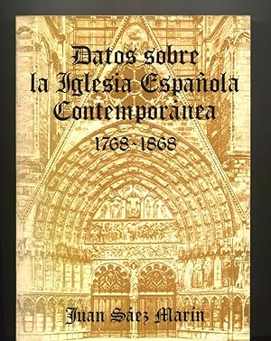 DATOS SOBRE LA IGLESIA ESPAÑOLA CONTEMPORÁNEA. 1768 - 1868