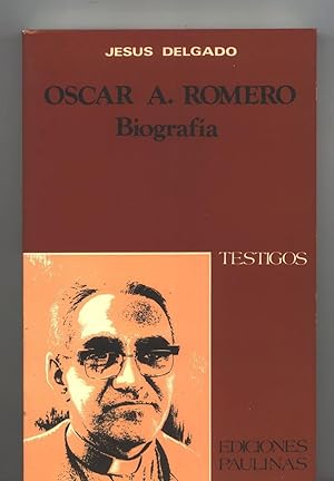 OSCAR A. ROMERO. Biografia