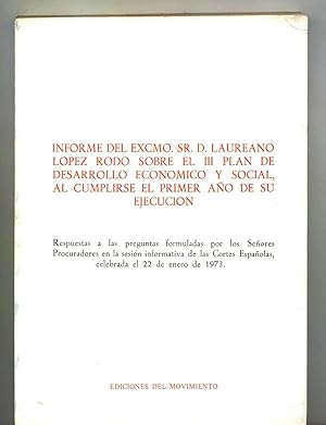 INFORME SEL EXCMO. SR. D. LAUREANO LOPEZ RODO SOBRE EL III PLAN DE DESARROLLO ECONOMICO Y SOCIAL,...
