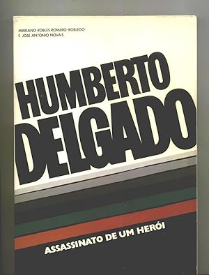 Bild des Verkufers fr HUMBERTO DELGADO. ASSASSINATO DE UM HEROI zum Verkauf von Itziar Arranz Libros & Dribaslibros