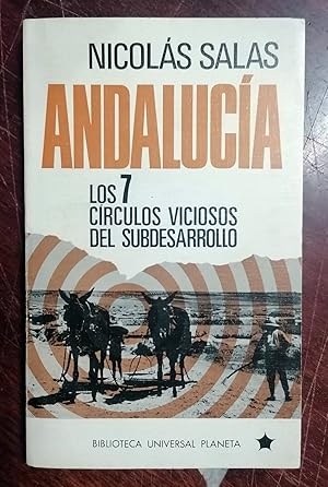 ANDALUCIA. LOS 7 CIRCULOS VICIOSOS DEL SUBDESARROLLO