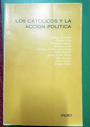 LOS CATÓLICOS Y LA ACCIÓN POLÍTICA