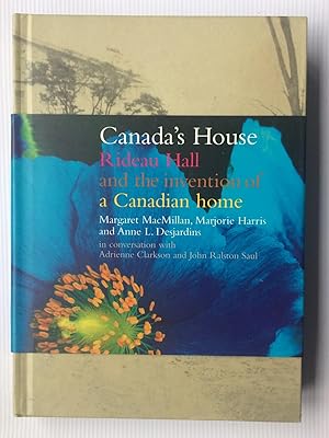 Image du vendeur pour Canada's House - Rideau Hall and the invention of a Canadian home mis en vente par Beach Hut Books