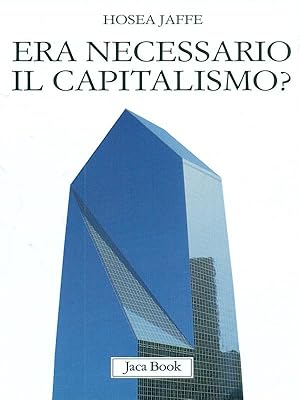 Bild des Verkufers fr Era necessario il capitalismo? zum Verkauf von Librodifaccia