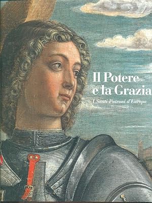 Bild des Verkufers fr Il Potere e la Grazia - I Santi Patroni d'Europa zum Verkauf von Librodifaccia