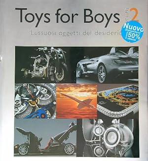 Bild des Verkufers fr Toys for boys. Lussuosi oggetti del desiderio vol. 2 zum Verkauf von Librodifaccia