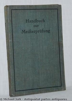 Handbuch zur Vorbereitung auf die Meisterprüfung für das Deutsche Buchdruckgewerbe. - Ein Ratgebe...