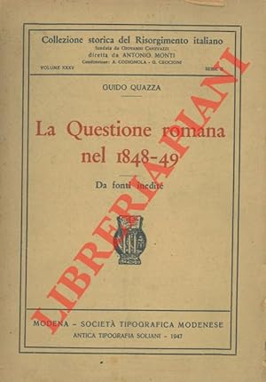 La Questione romana nel 1848-49. Da fonti inedite.