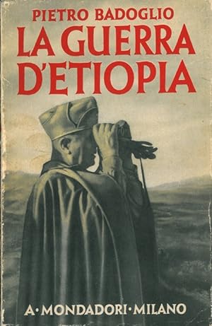 Imagen del vendedor de La guerra d'Etiopia. Con prefazione del Duce. a la venta por Libreria Piani