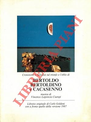 Cronistorie e curiosità sul trionfo e l'oblio di Bertoldo Bertoldino e Cacasenno musica di Vincen...