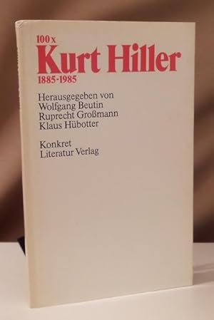 Bild des Verkufers fr 100 x Kurt Hiller. 1885 - 1985. zum Verkauf von Dieter Eckert